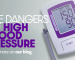 the danders of high blood pressure. Learn more in our blog.