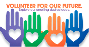 Volunteer for our future. Explore our enrolling studies.